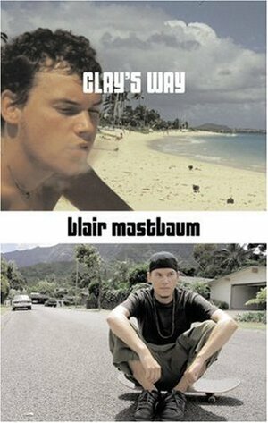Clay's Way by Blair Mastbaum