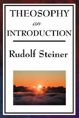 Theosophy, an Introduction by Rudolf Steiner