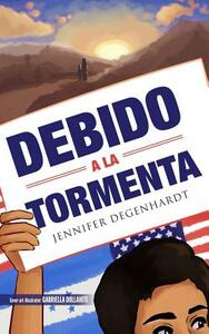 Debido a la tormenta by Jennifer Degenhardt