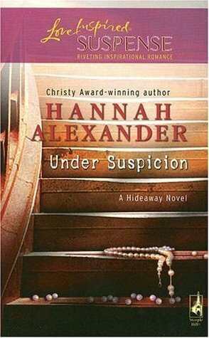 Under Suspicion by Hannah Alexander