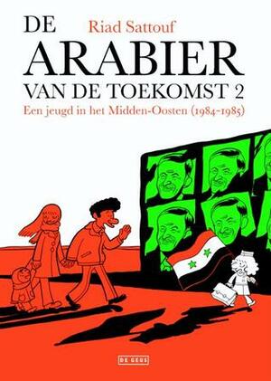 De Arabier van de toekomst 2: Een jeugd in het Midden-Oosten by Riad Sattouf, Toon Dohmen