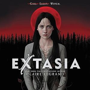 Extasia by Claire Legrand