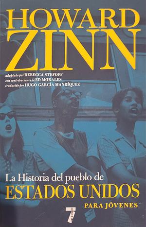 La historia del pueblo de Estados Unidos para jóvenes: Revisada y actualizada by Howard Zinn