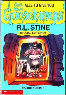 Still More Tales to Give You Goosebumps: Ten Spooky Stories by R.L. Stine