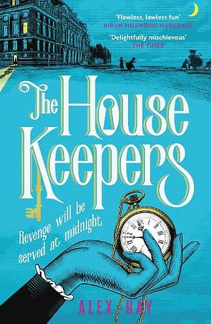 The House Keepers by Alex Hay