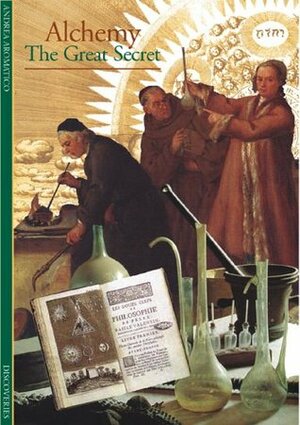Discoveries: Alchemy: The Great Secret by Jack Hawkes, Andrea Aromatico