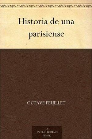 Historia de una parisiense by Octave Feuillet