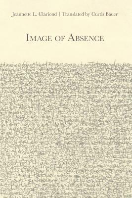 Image of Absence by Jeannette L. Clariond