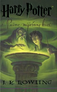 Harry Potter i Princ Miješane Krvi by J.K. Rowling