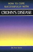 How to Cope Successfully with Crohn's Disease by Tom Smith