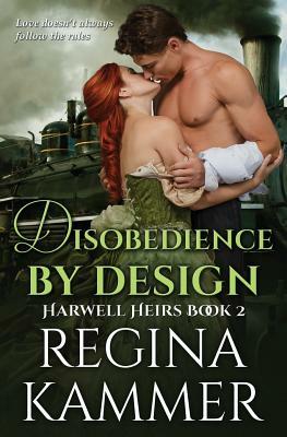 Disobedience By Design by Regina Kammer