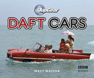 Top Gear: Daft Cars by Matt Master