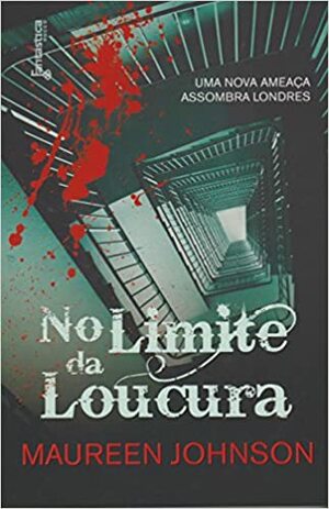 No Limite da Loucura by Maureen Johnson