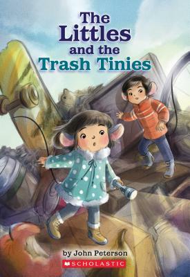 The Littles and the Trash Tinies by Roberta Carter Clark, John Peterson