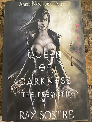 The Queen of Darkness by Ray Sostre