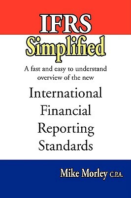 Ifrs Simplified by Mike Morley