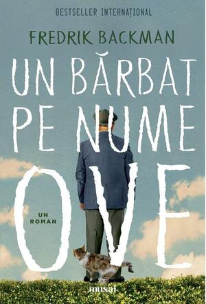 Un bărbat pe nume Ove by Fredrik Backman