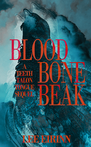 BLOOD BONE BEAK by Lee Eirinn