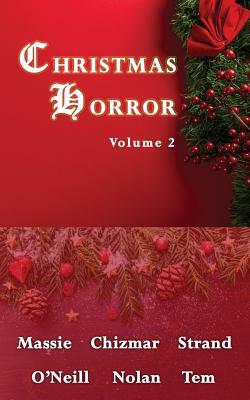 Christmas Horror Vol. 2 by Steve Rasnic Tem, Gene O'Neill, Jeff Strand