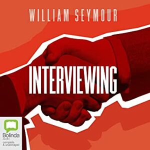 Interviewing by William Seymour