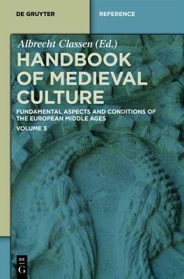 De Gruyter Reference De Gruyter Reference Handbook of Medieval Culture Set Handbook of Medieval Culture by 
