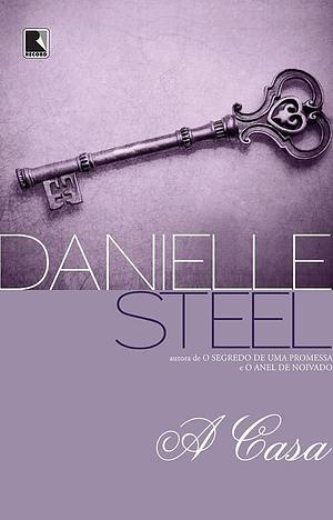 A Casa by Danielle Steel