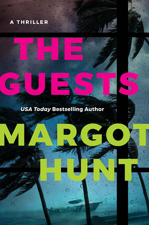 The Guests by Margot Hunt