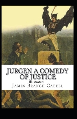 Jurgen, A Comedy of Justice Illustrated by James Branch Cabell