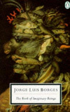 The Book of Imaginary Beings by Margarita Guerrero, Jorge Luis Borges