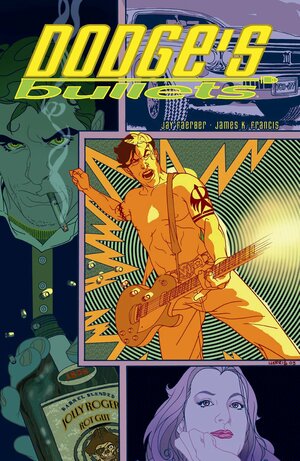 Dodge's Bullets by Jay Faerber