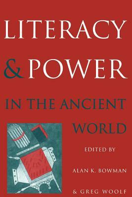 Literacy and Power in the Ancient World by 