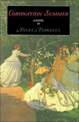 Coronation Summer: A Novel by Angela Thirkell, Angela Thirkell