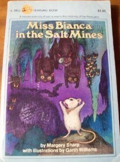 Miss Bianca in the Salt Mines by Garth Williams, Margery Sharp