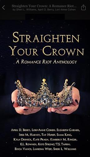Straighten Your Crown: A Romance Riot Anthology by Sheri L. Williams