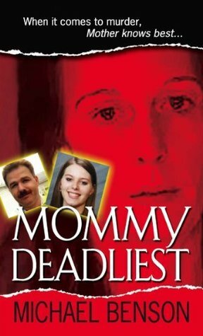 Mommy Deadliest by Michael Benson