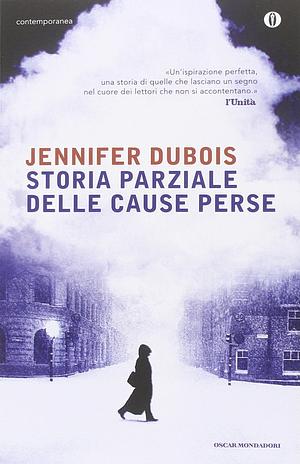 Storia parziale delle cause perse by Jennifer duBois