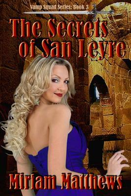 Th Secrets of San Leyre by Miriam Matthews