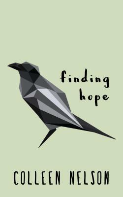 Finding Hope by Colleen Nelson