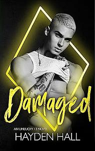Damaged by Hayden Hall