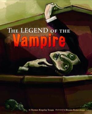 The Legend of the Vampire by Thomas Kingsley Troupe