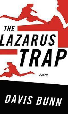 The Lazarus Trap by Davis Bunn