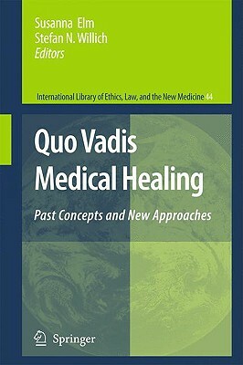 Quo Vadis Medical Healing: Past Concepts and New Approaches by 