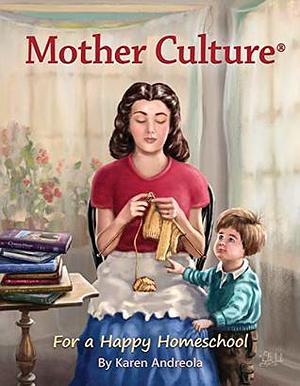 Mother Culture by Karen Andreola