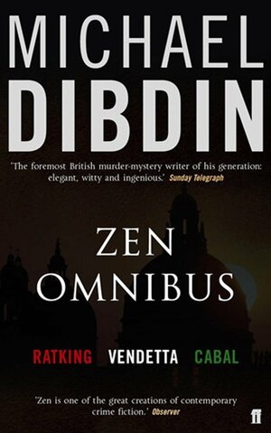 The Aurelio Zen Omnibus. Michael Dibdin by Michael Dibdin