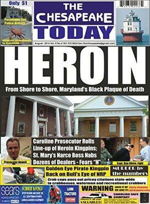 THE CHESAPEAKE TODAY August 2014 All Crime, All the Time by Huggins Point