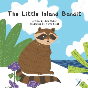 The Little Island Bandit by Eric Huber