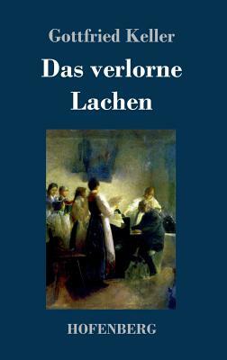 Das verlorne Lachen by Gottfried Keller