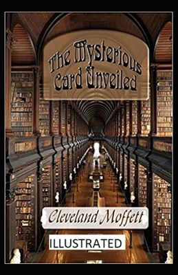 The Mysterious Card Unveiled Illustrated by Cleveland Moffett