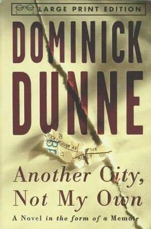 Another City, Not My Own by Dominick Dunne