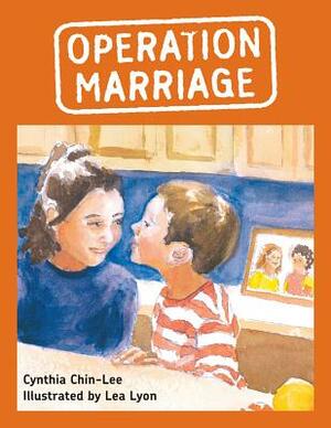 Operation Marriage by Cynthia Chin-Lee